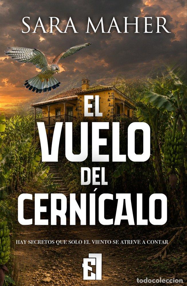 Libros: EL VUELO DEL CERNICALO - MAHER, SARA