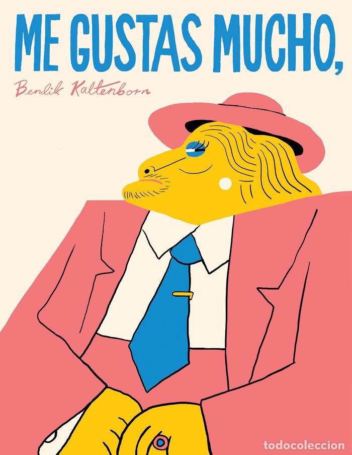 Libros: ME GUSTAS MUCHO - KALTENBORN, BENDIK
