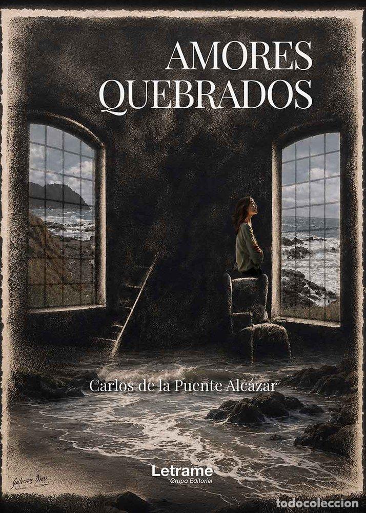 Libros: AMORES QUEBRADOS - DE LA PUENTE ALCAZAR, CARLOS