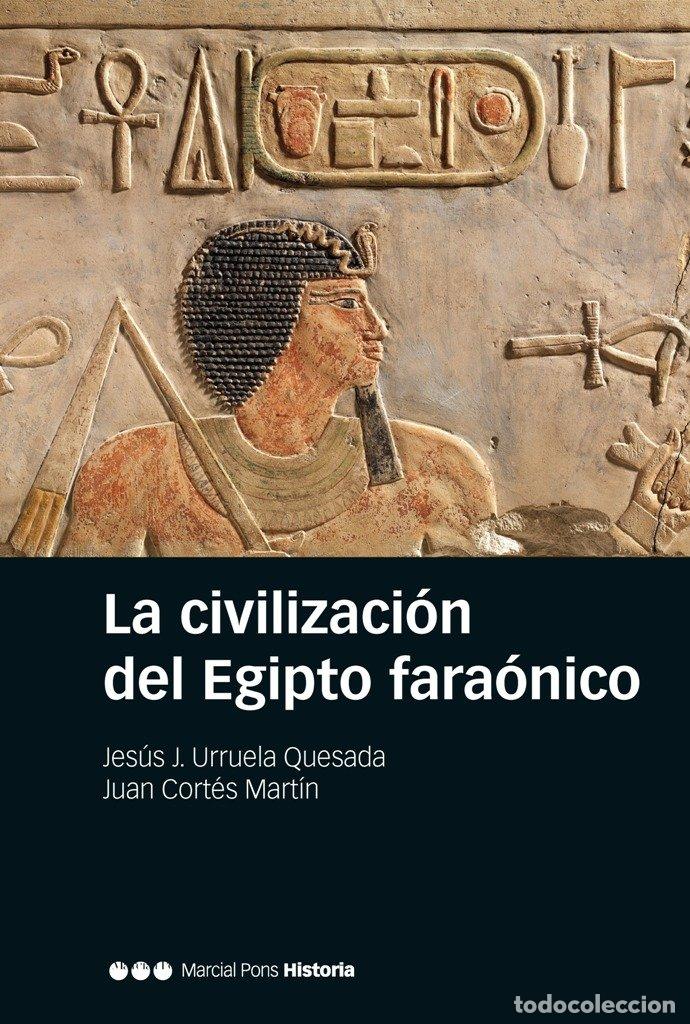 Libros: CIVILIZACION DEL EGIPTO FARONICO,LA - URRUELA QUESADA, JESUS J