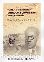 Libros: ROBERT GERHARD I ARNOLD SCH&Ouml;NBER CORRES - ORTIZ-DE-URBINA, PALOMA