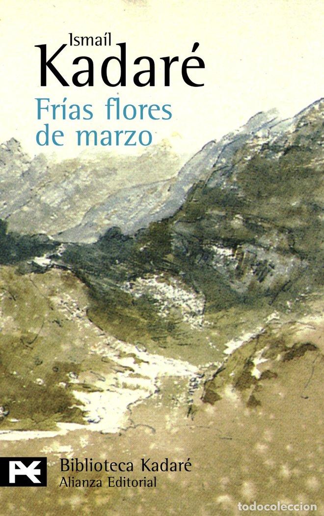 B&uuml;cher: FRIAS FLORES DE MARZO - KADARE, ISMAIL