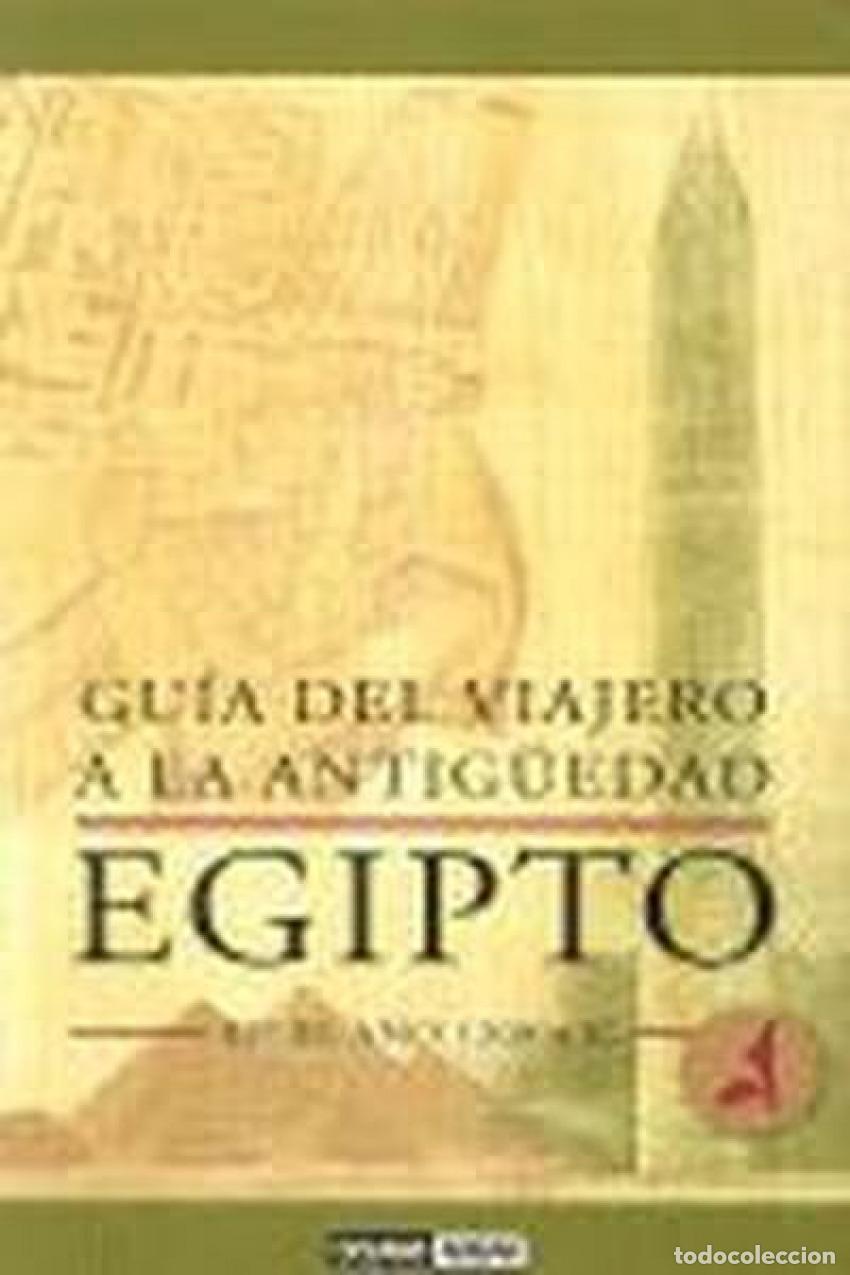 Livres: GU&Iacute;A DEL VIAJERO A LA ANTIG&Uuml;EDAD: EGIPTO EN EL A&Ntilde;O 1200 A.C. - BOOTH, CHARLOTTE