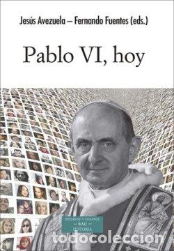 Libros: PABLO VI HOY - AVEZUELA, JESUS