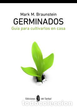 Libros: GERMINADOS. GUIA PARA CULTIVARLOS EN CASA - BRAUNSTEIN, MARK M