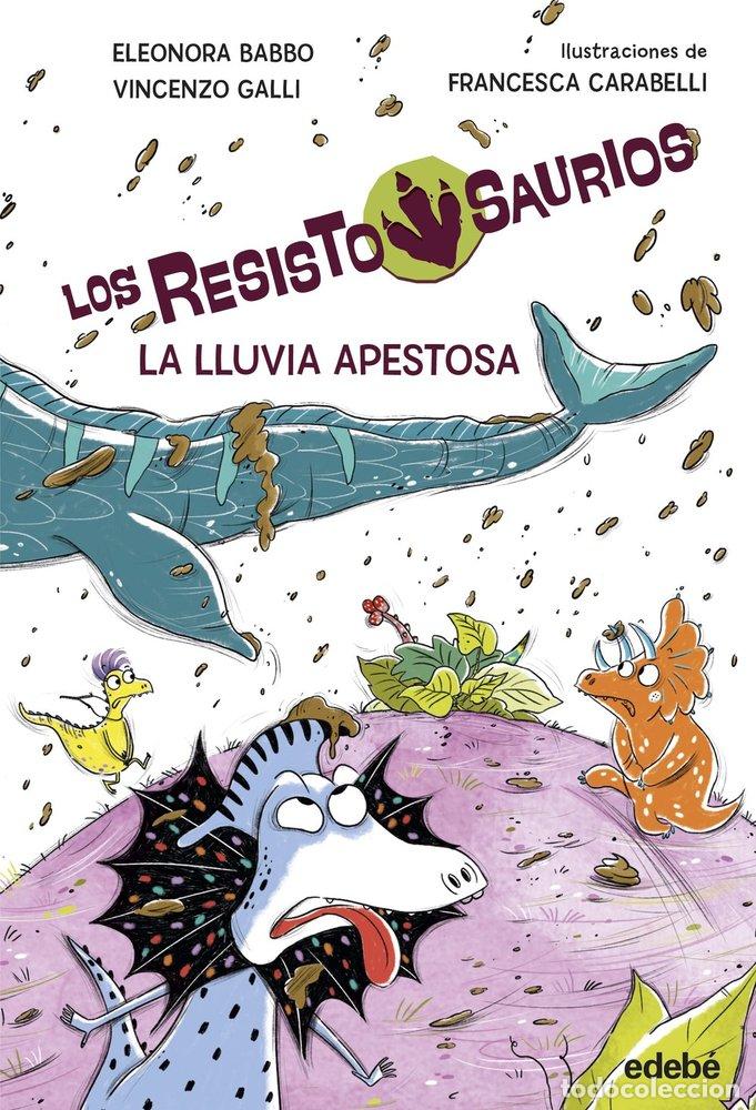 books: RESISTOSAURIO 2 LA LLUVIA APESTOSA - BABBO, ELEONORA