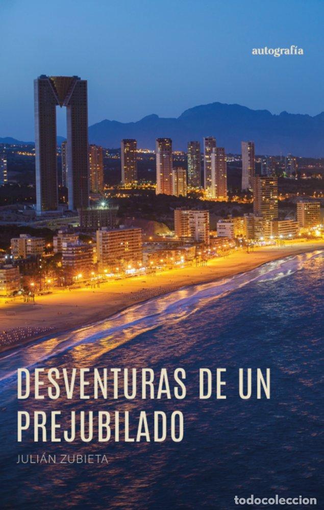 Libros: DESVENTURAS DE UN PREJUBILADO - ZUBIETA, JULIAN