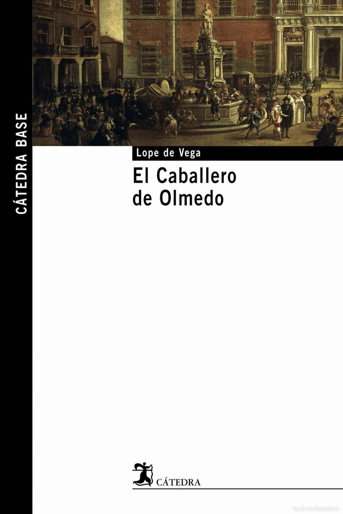 Libros: EL CABALLERO DE OLMEDO - Vega, Lope de