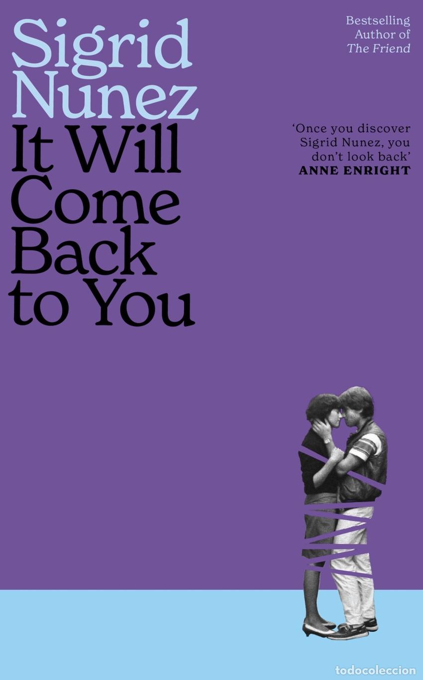 Livres: IT WILL COME BACK TO YOU - Sigrid Nunez