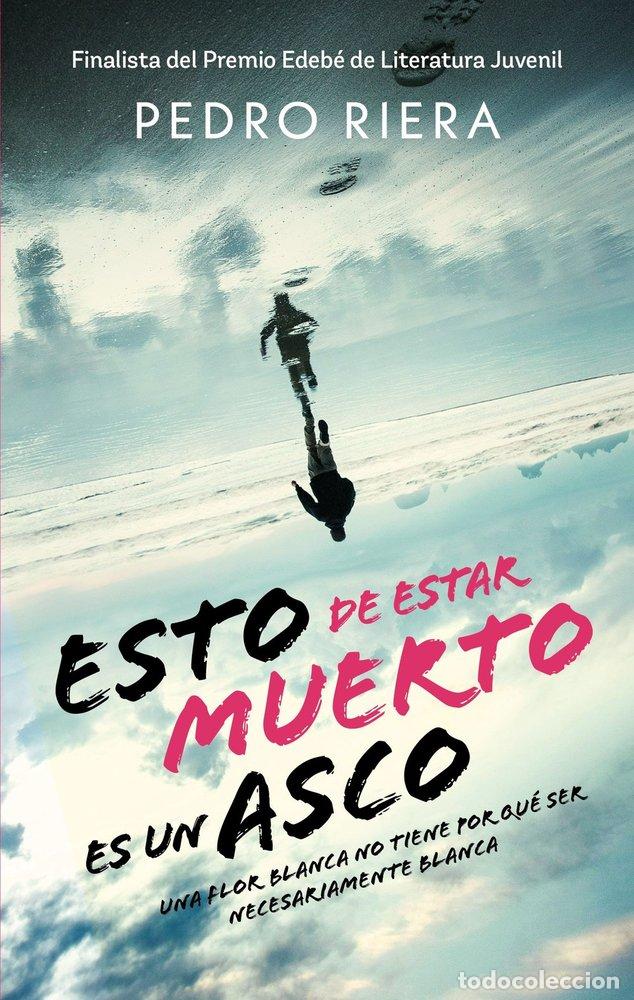 Livres: ESTO DE ESTAR MUERTO ES UN ASCO - RIERA, PEDRO