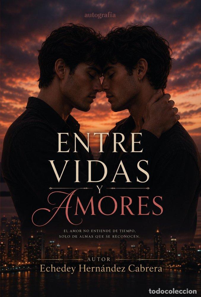 B&uuml;cher: ENTRE VIDAS Y AMORES - HERNANDEZ CABRERA, ECHEDEY