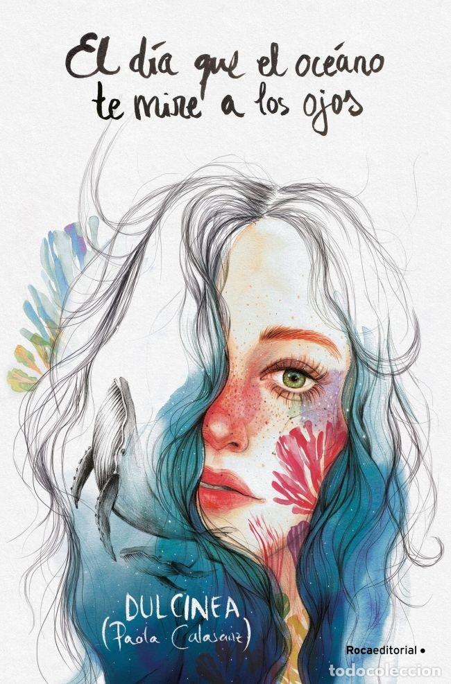 B&uuml;cher: EL DIA QUE EL OCEANO TE MIRE A LOS OJOS SERIE EL DIA QUE - CALASANZ (DULCINEA), PAOLA