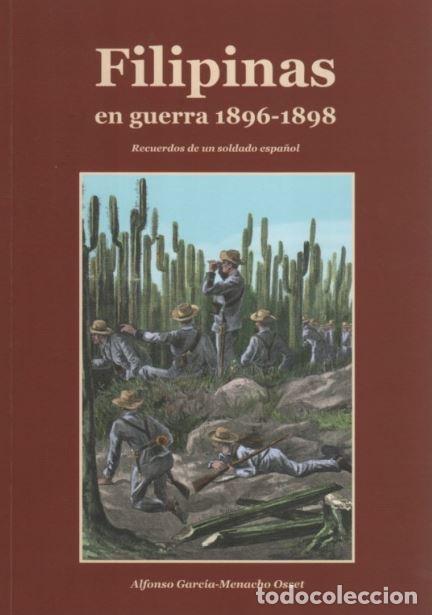 B&uuml;cher: FILIPINAS EN GUERRA 1896-1898 - Garcia menacho Osset, Alfonso