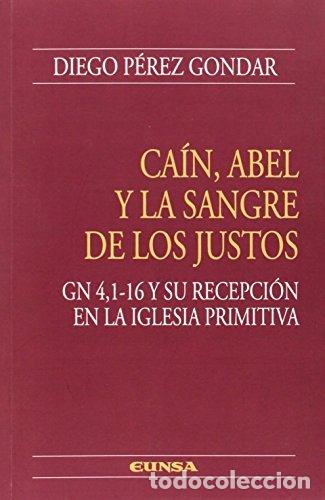 B&uuml;cher: CAIN ABEL Y LA SANGRE DE LOS JUSTOS - PEREZ GONDAR, DIEGO
