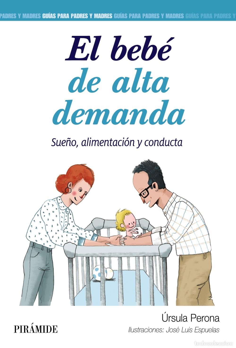 Livres: EL BEB&Eacute; DE ALTA DEMANDA - Perona, &Uacute;rsula