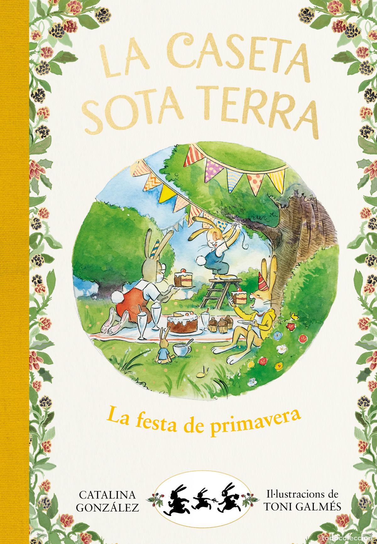 Libros: LA FESTA DE PRIMAVERA (LA CASETA SOTA TERRA 2) - G&oacute;nzalez Vilar, Catalina
