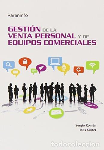 Libros: GESTION VENTA PERSONAL Y DE EQUIPOS COMERCIALES - ROMAN, SERGIO