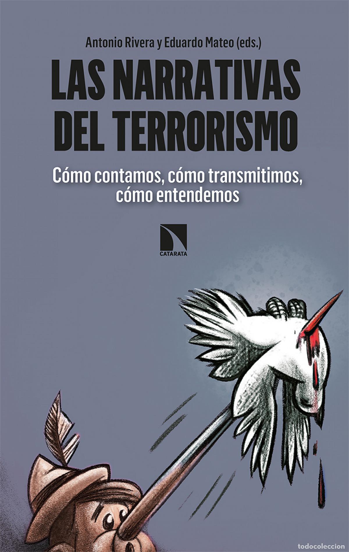 Libros: LAS NARRATIVAS DEL TERRORISMO - Rivera, Antonio