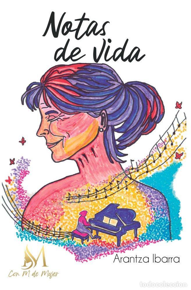 Libros: NOTAS DE VIDA - IBARRA, ARANTZA