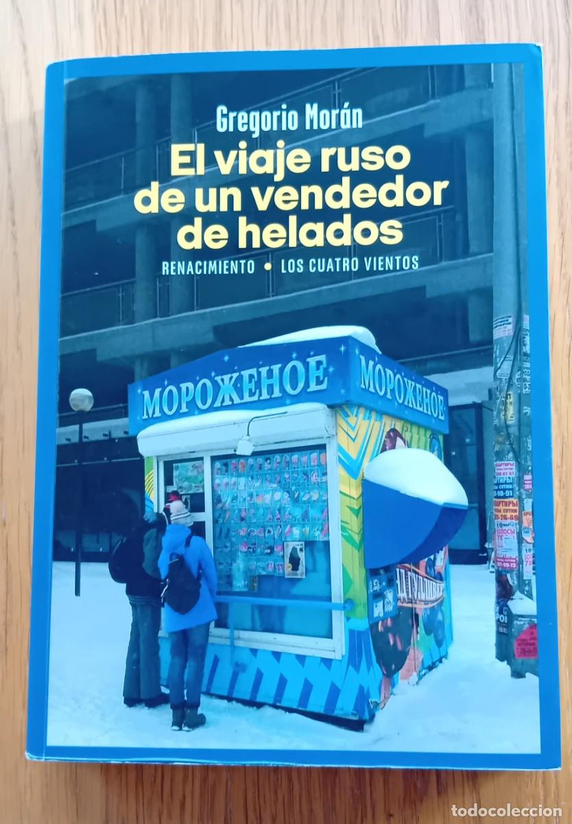 Libros: El viaje ruso de un vendedor de helados.Gregorio Moran