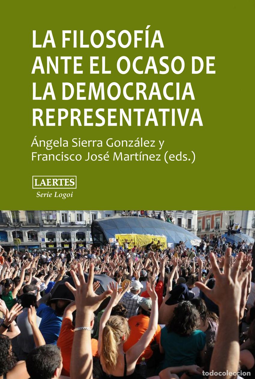Libros: FILOSOFIA ANTE EL OCASO DE LA DEMOCRACIA - SIERRA GONZALEZ, ANGELA (ED)