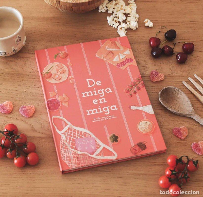 Libros: DE MIGA EN MIGA - MORA LLIDO, BLANCA
