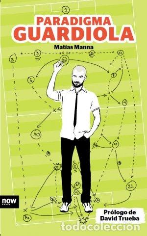 Libros: PARADIGMA GUARDIOLA - MANNA, MATIAS