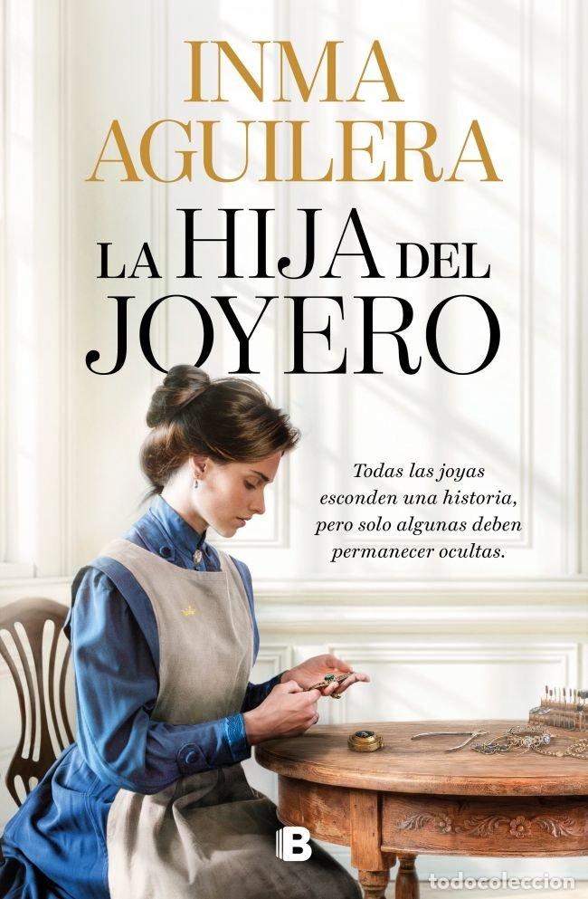 Libros: LA HIJA DEL JOYERO - INMA AGUILERA