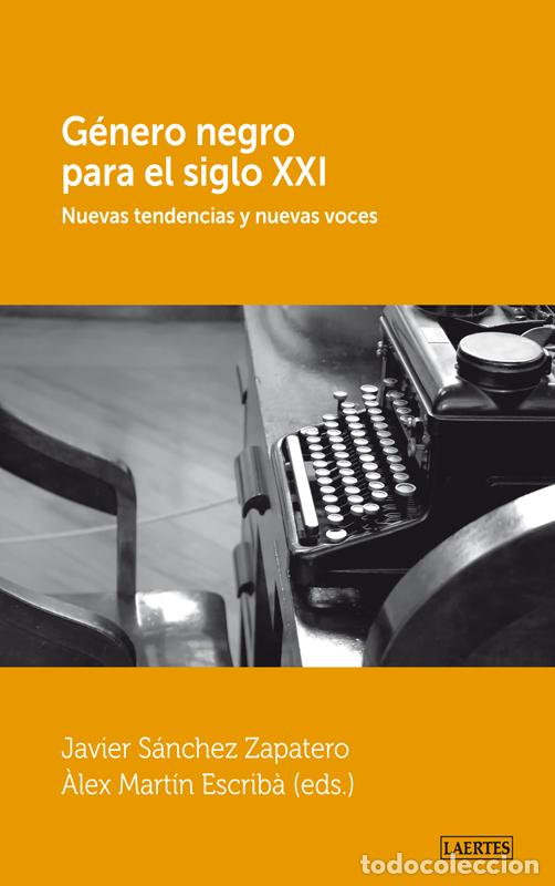 Libri: GENERO NEGRO PARA EL SIGLO XXI. - SANCHEZ, JAVIER