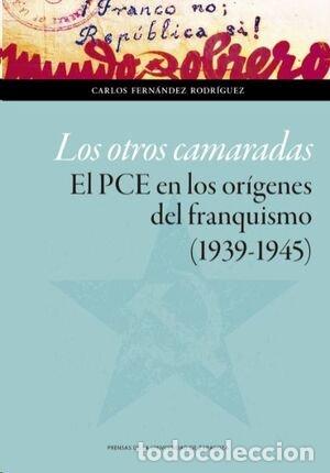Libri: OTROS CAMARADAS,LOS - FERNANDEZ RODRIGUEZ, CARLOS