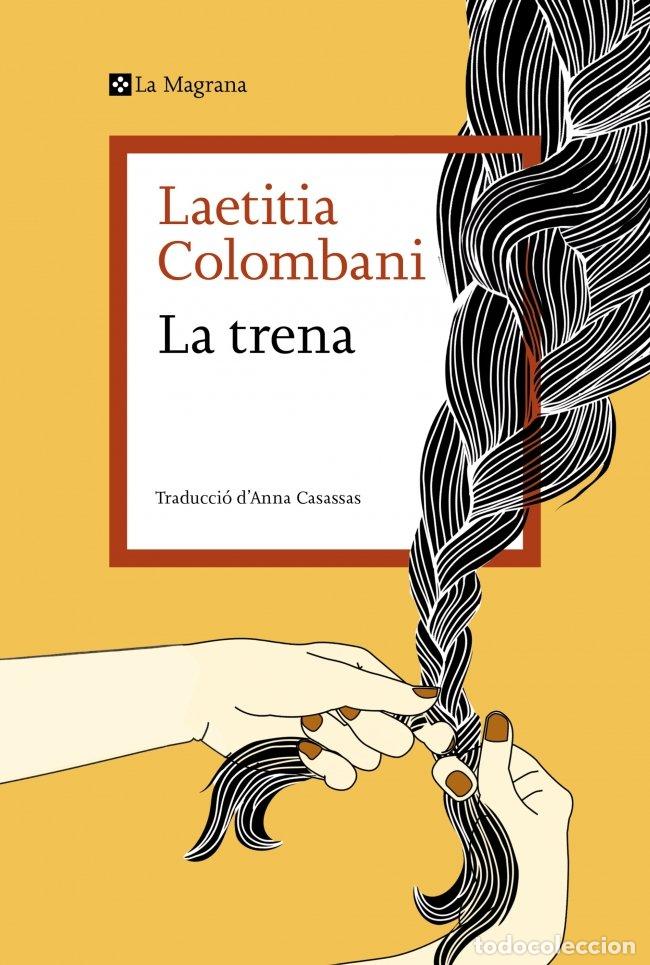 Libri: LA TRENA - LAETITIA COLOMBANI