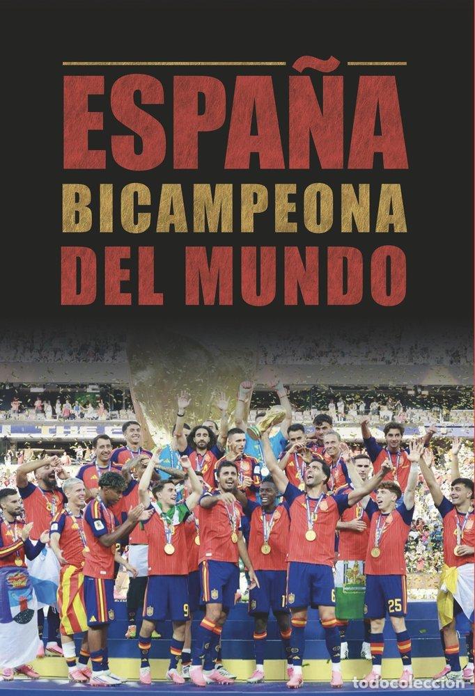 books: ESPA&Ntilde;A BICAMPEONA MUNDIAL DE FUTBOL - GALLARDO RODRIGUEZ, MIGUEL
