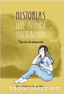 books: HISTORIAS QUE NUNCA ESCRIBIMOS - MORENO MIL&Aacute;N, BEATRIZ