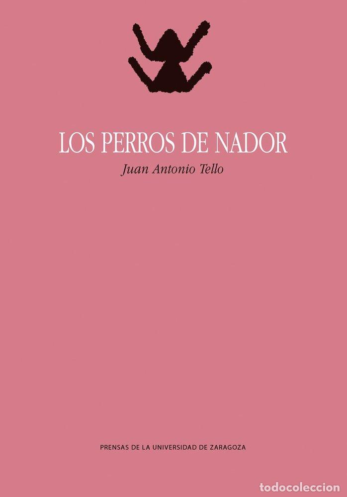 Libros: LOS PERROS DE NADOR - TELLO, JUAN ANTONIO