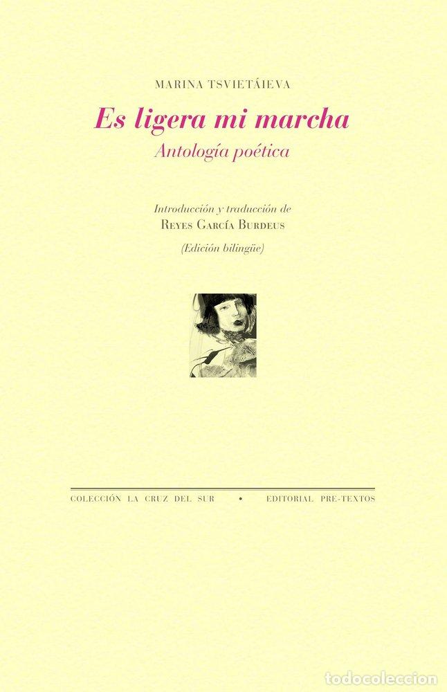 Livros: ES LIGERA MI MARCHA - TSVIETAIEVA, MARINA