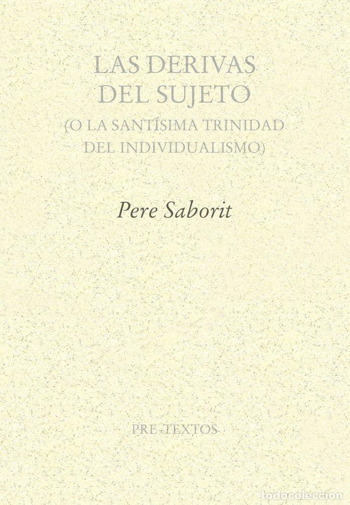 Libros: LAS DERIVAS DEL SUJETO - SABORIT, PERE - Foto 1