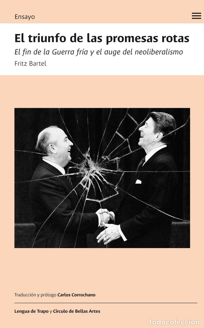 Libros: EL TRIUNFO DE LAS PROMESAS ROTAS - BARTEL, FRITZ