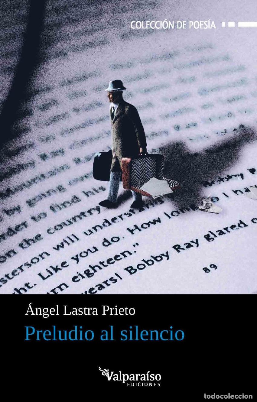 Libros: PRELUDIO AL SILENCIO - LASTRA PRIETO, ANGEL