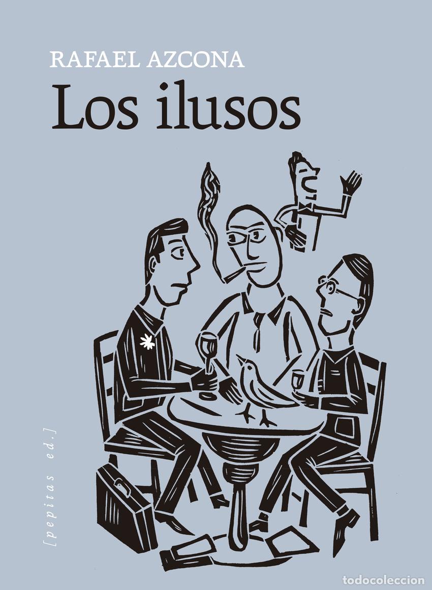 Libros: LOS ILUSOS - Azcona Fern&aacute;ndez, Rafael
