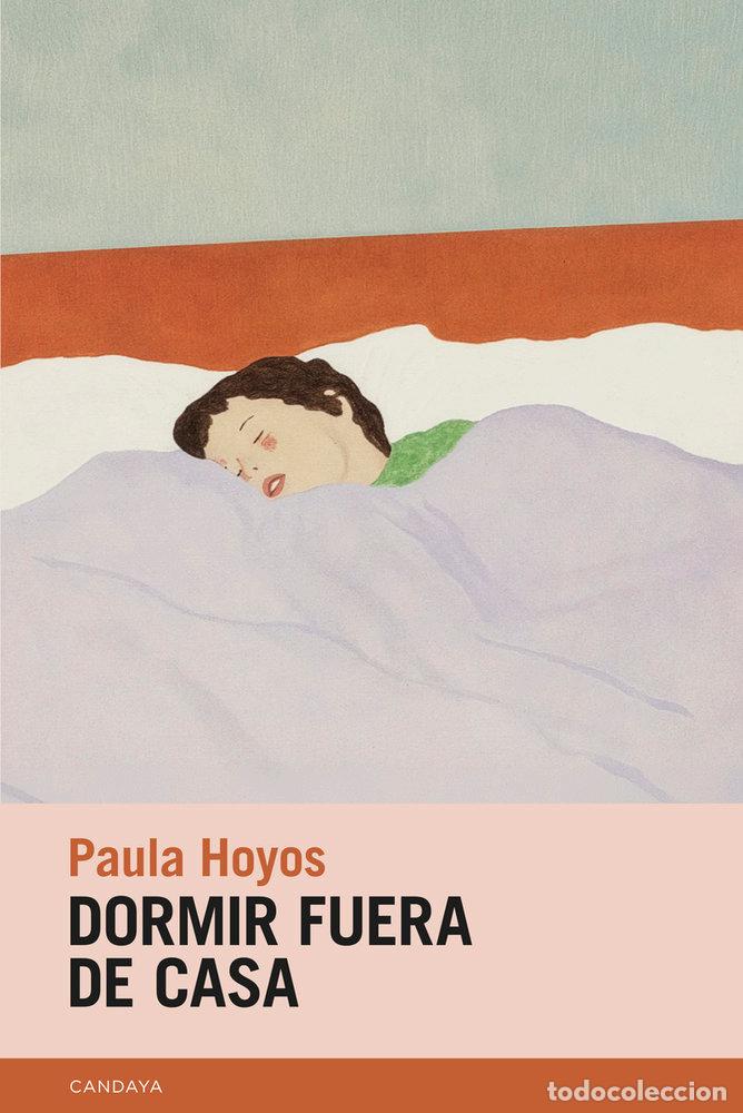 Libros: DORMIR FUERA DE CASA - HOYOS, PAULA