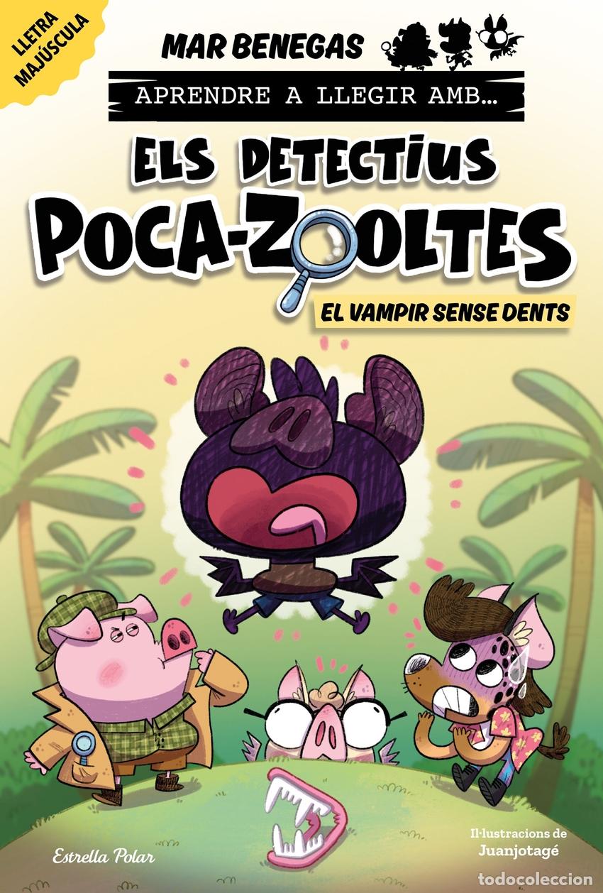 Libros: APRENDRE A LLEGIR AMB ELS DETECTIUS POCA-ZOOLTES 12. EL VAMPIR SENSE DENTS - BENEGAS, MAR