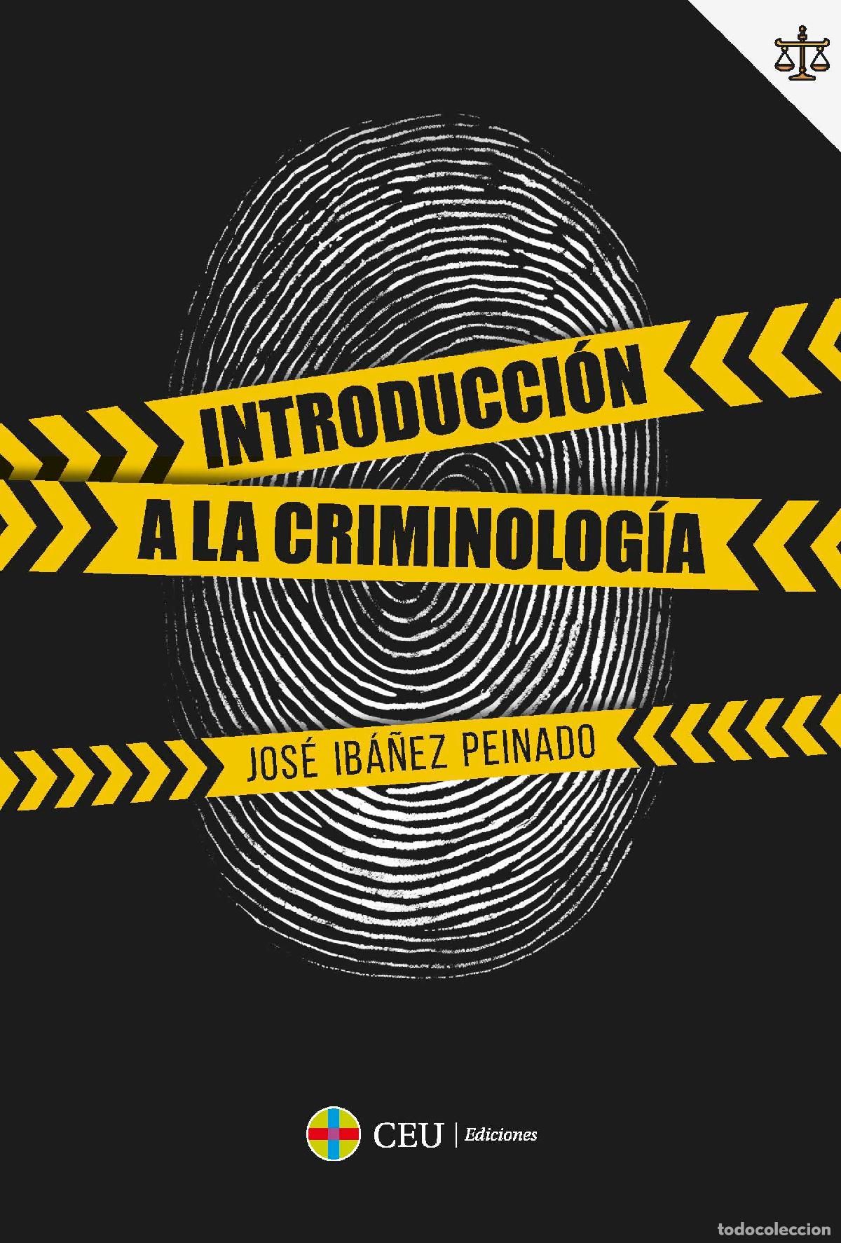 Libri: INTRODUCCI&Oacute;N A LA CRIMINOLOG&Iacute;A - Ib&aacute;&ntilde;ez Peinado, Jos&eacute;