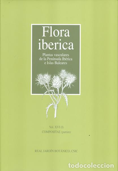 books: FLORA IB&Eacute;RICA, VOL.XVI (I). COMPOSITAE (PARTIM) - Catroviejo, Santiago