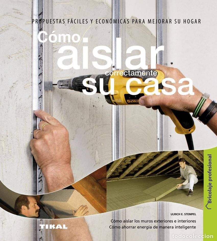 Libros: C&Oacute;MO AISLAR CORRECTAMENTE SU CASA - Stempel, Ulrich E