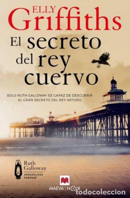 Libros: EL SECRETO DEL REY CUERVO - GRIFFITHS, ELLY