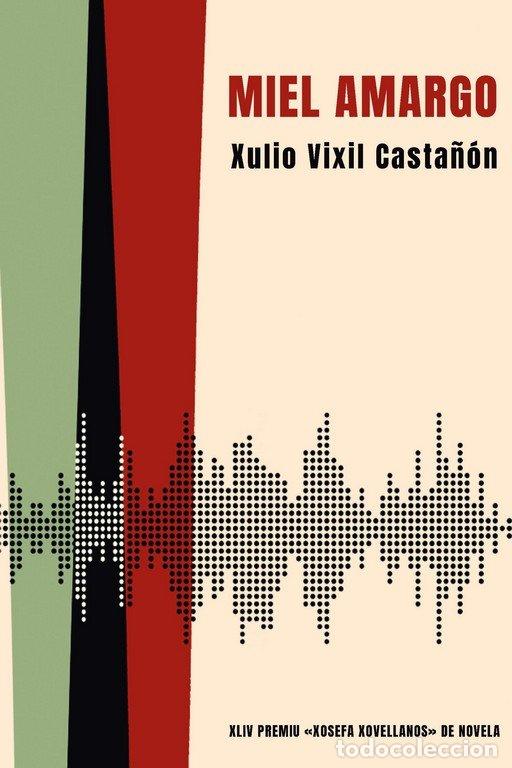 Libros: MIEL AMARGO - VIXIL CASTA&Ntilde;ON, XULIO