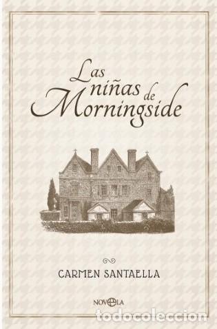 Libros: LAS NI&Ntilde;AS DE MORNINGSIDE - SANTAELLA, CARMEN