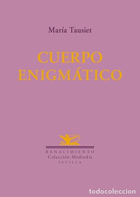 Libros: CUERPO ENIGMATICO - TAUSIET, MARIA