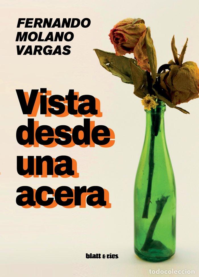 Libri: VISTA DESDE UNA ACERA - MOLANO VARGAS, FERNANDO