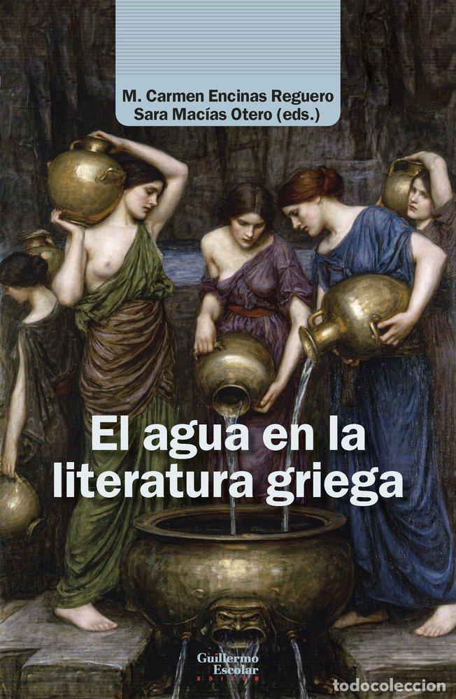 Libri: EL AGUA EN LA LITERATURA GRIEGA - .